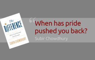 When has pride pushed you back?